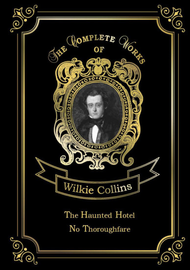 The Haunted Hotel & No Thoroughfare