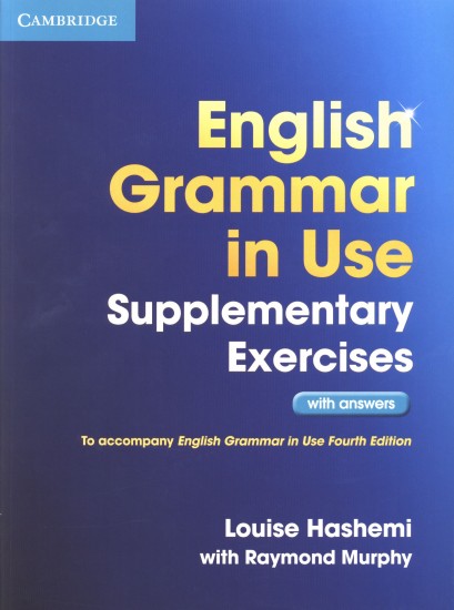 English Grammar in Use. Supplementary Exercises with Answers