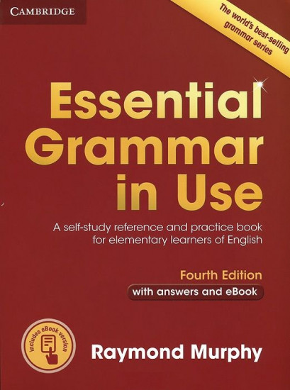 Essential Grammar in Use with Answers and Interactive eBook: A Self-Study Reference and Practice Book for Elementary Learners of English