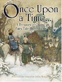Once Upon a Time . . . A Treasury of Classic Fairy Tale Illustrations