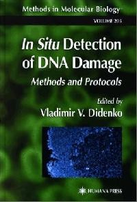 In Situ Detection of DNA Damage / Methods and Protocols