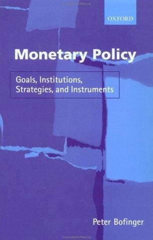 Monetary policy: goals, institutions, strategies and instruments
