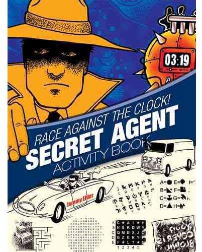Race Against the Clock! Secret Agent Activity Book