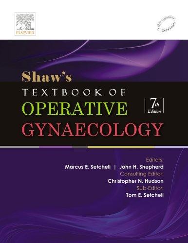 Shaw`s Textbook of Operative Gynaecology, 7/е